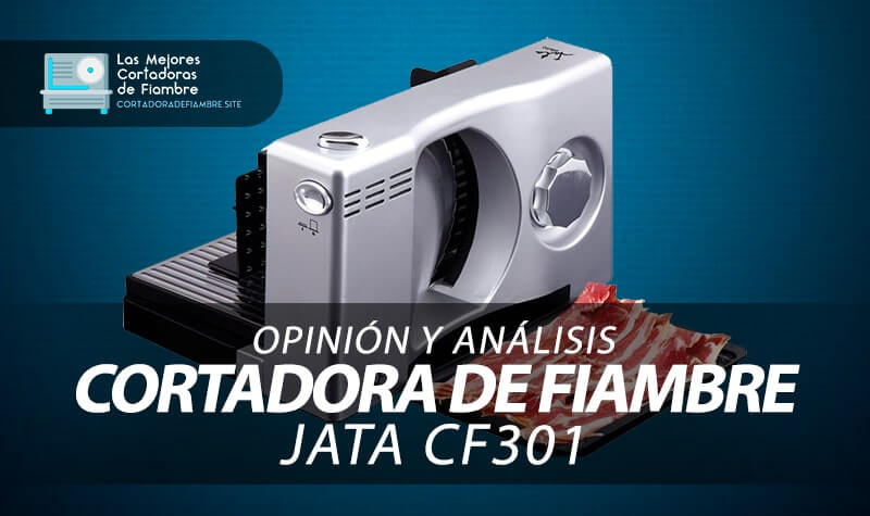 opinion y analisis cortadora de fiambre JATA cf301
